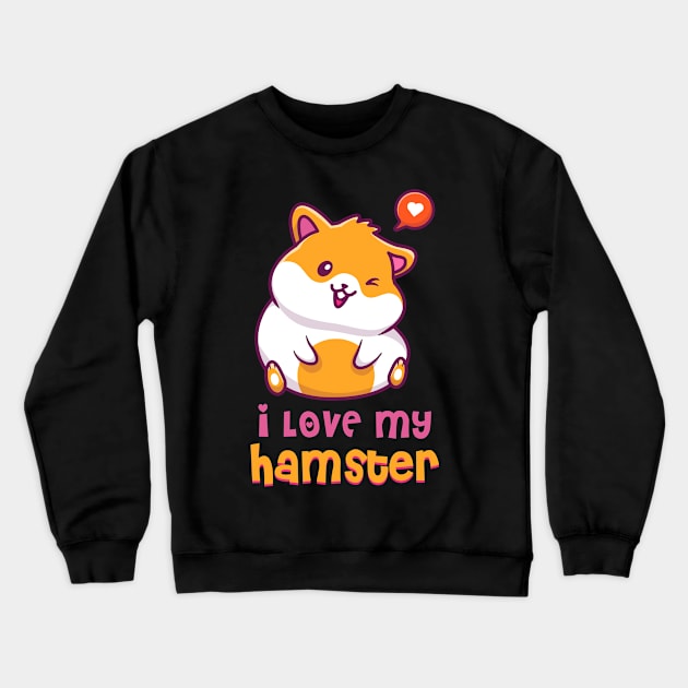 Cute Hamster Lover Gift Pets Hamster Crewneck Sweatshirt by shirtsyoulike